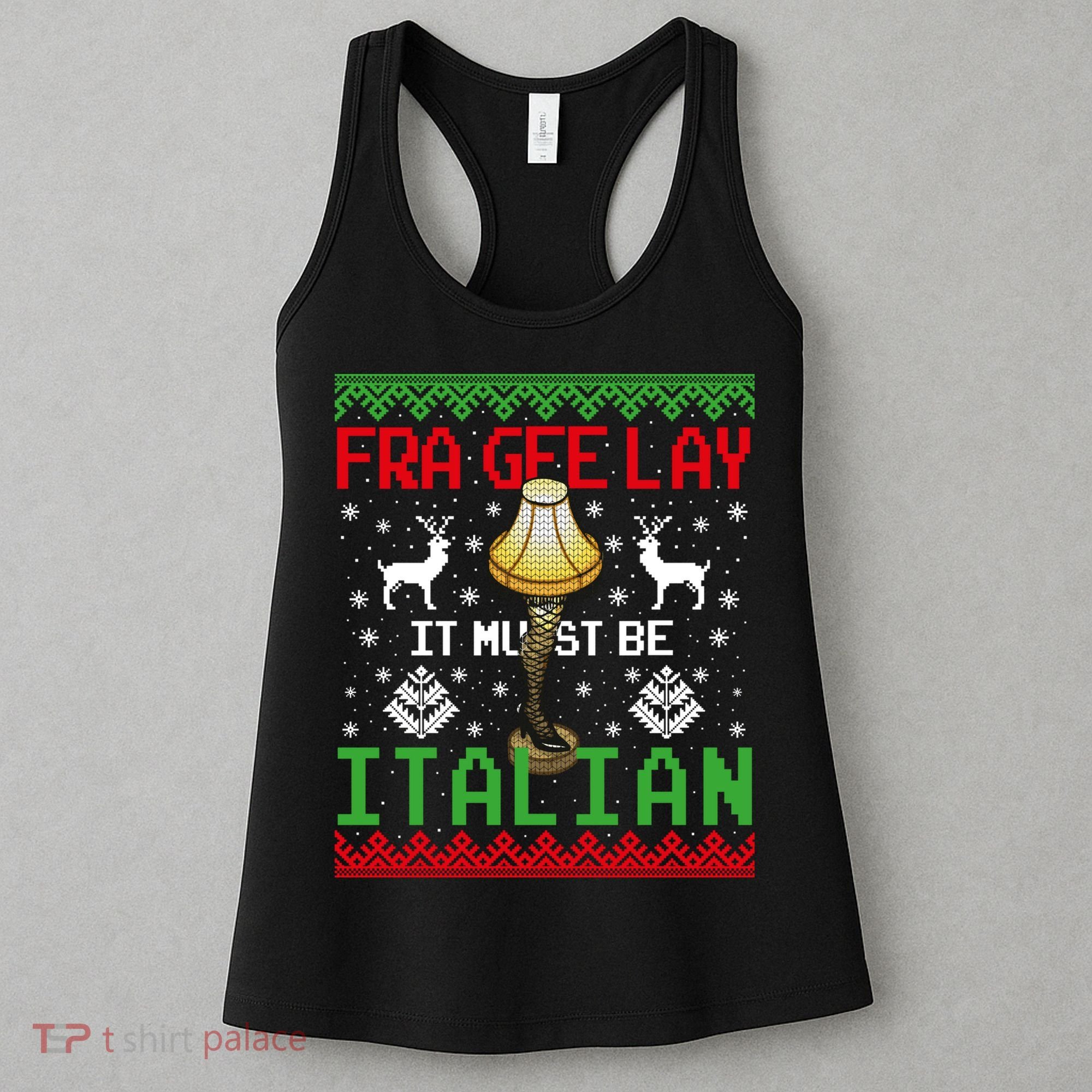 Fragile Christmas Leg Lamp FRA GEE LAY It Must Be Italian Ugly Sweater Women's Tank Top