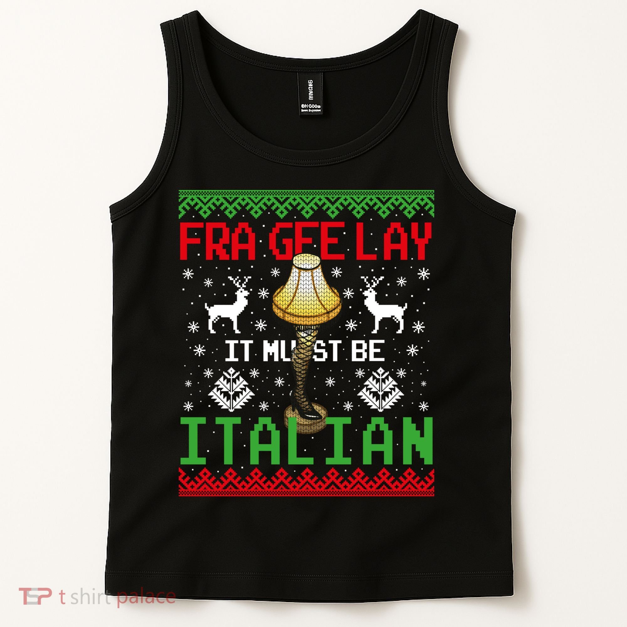 Fragile Christmas Leg Lamp FRA GEE LAY It Must Be Italian Ugly Sweater Tank Top