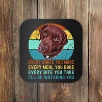 Chocolate Lab Labrador Retriever Dog Every Snack you Make Coaster thumb 0