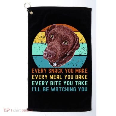 Chocolate Lab Labrador Retriever Dog Every Snack you Make Golf Towel