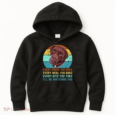 Chocolate Lab Labrador Retriever Dog Every Snack you Make Kids Hoodie