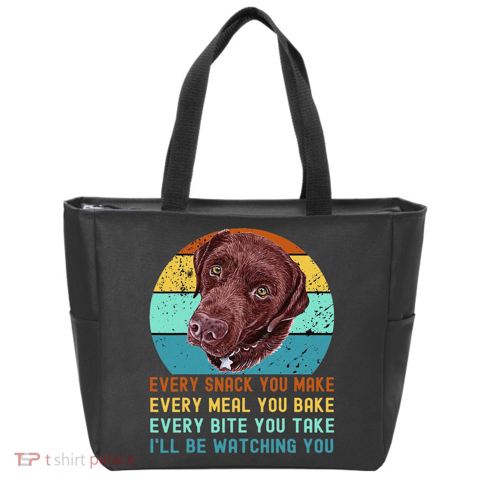 Chocolate Lab Labrador Retriever Dog Every Snack you Make Tote Bag