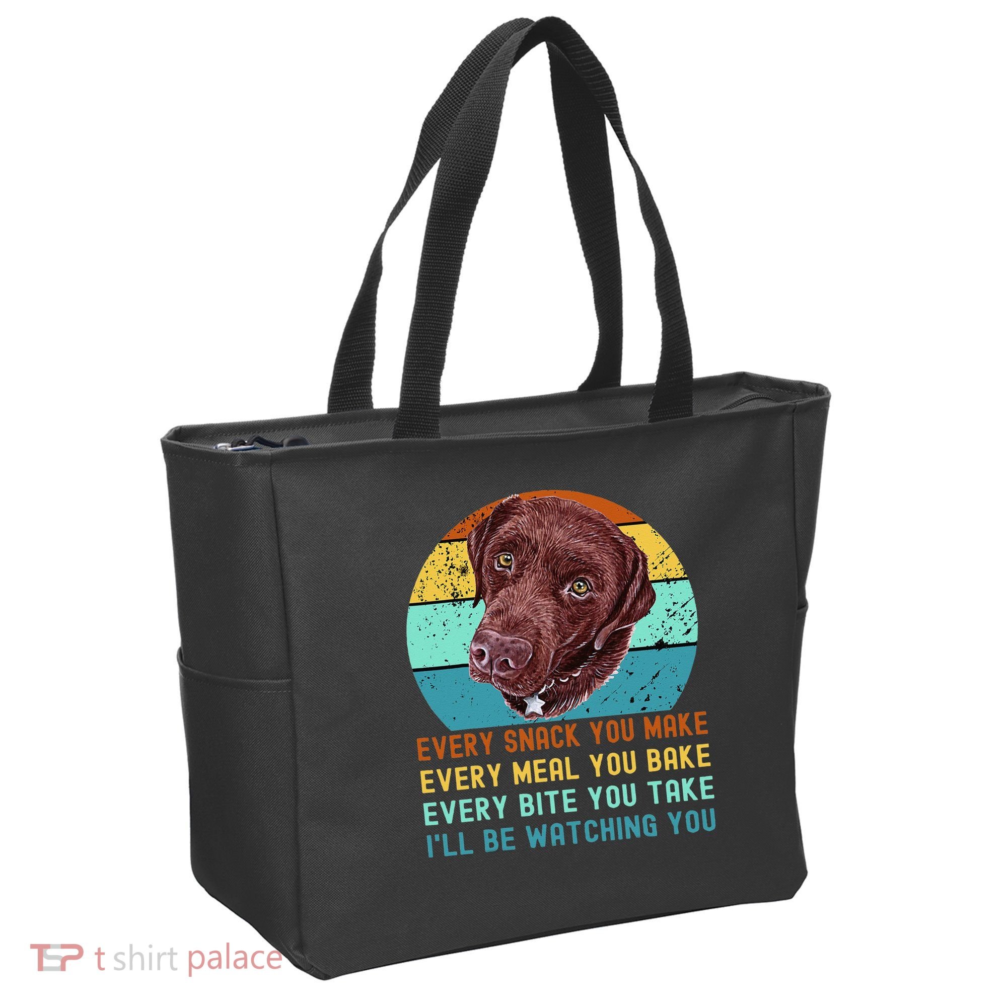 Chocolate Lab Labrador Retriever Dog Every Snack you Make Tote Bag