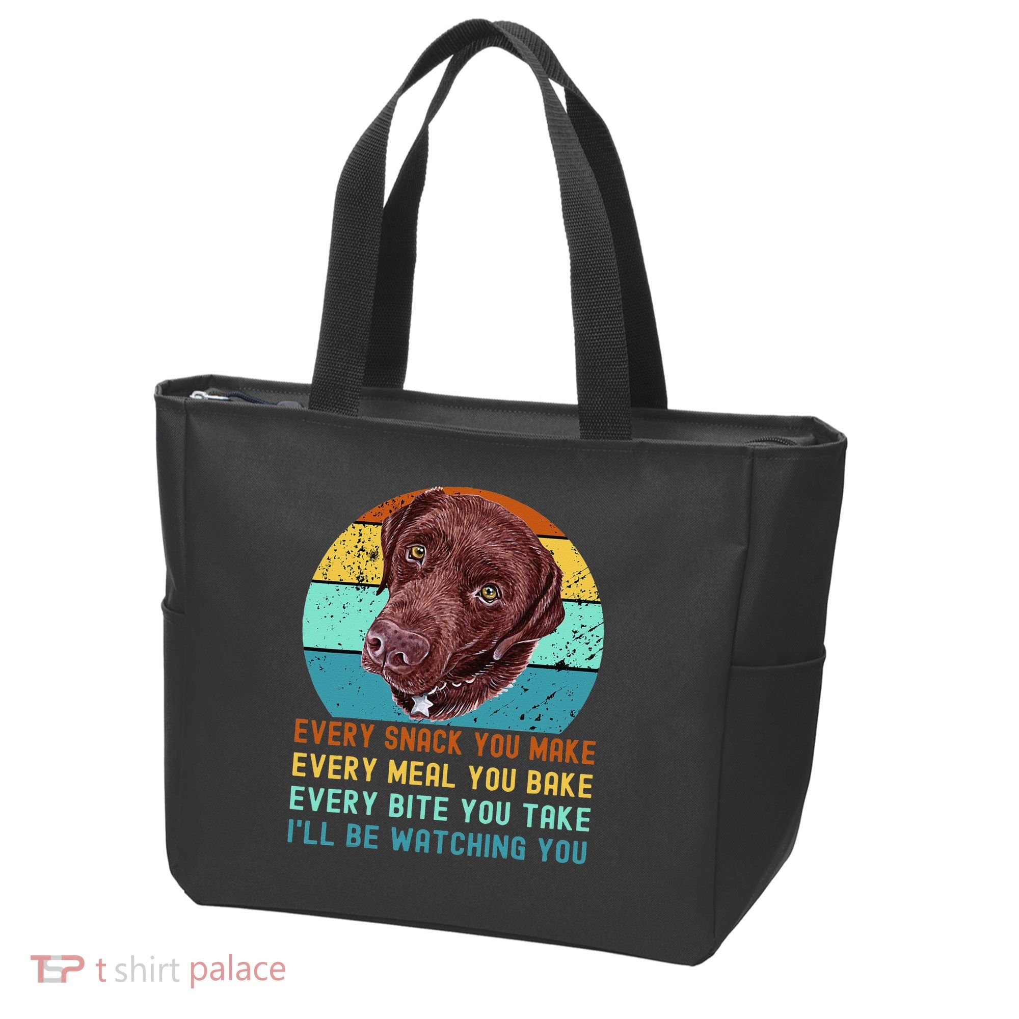 Chocolate Lab Labrador Retriever Dog Every Snack you Make Tote Bag