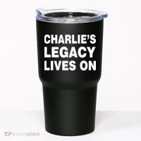 Charlie's Legacy Live On Rest In Peace Charlie Kirk Tumbler thumb 0