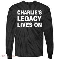 Charlie's Legacy Live On Rest In Peace Charlie Kirk Tie-Dye Long Sleeve Shirt thumb 0