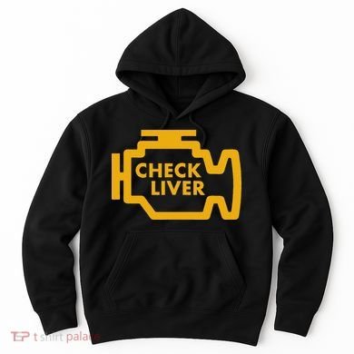 Check Liver Light Funny Drinking Hoodie