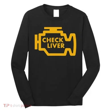 Check Liver Light Funny Drinking Long Sleeve Shirt