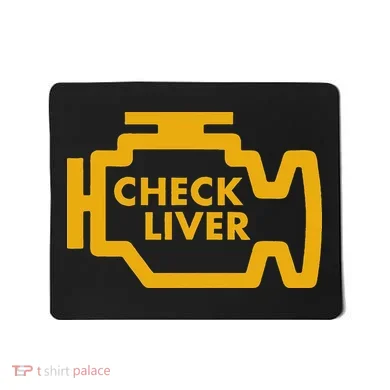 Check Liver Light Funny Drinking Mousepad
