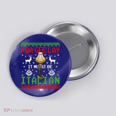 Christmas Leg Lamp Frageelay It Must Be Italian Ugly Sweater Gift Button
