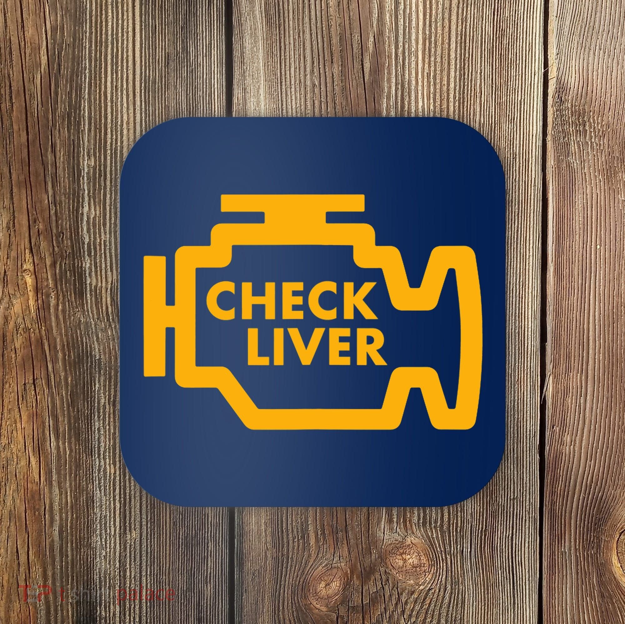 Check Liver Light Funny Drinking Tank Top Coaster