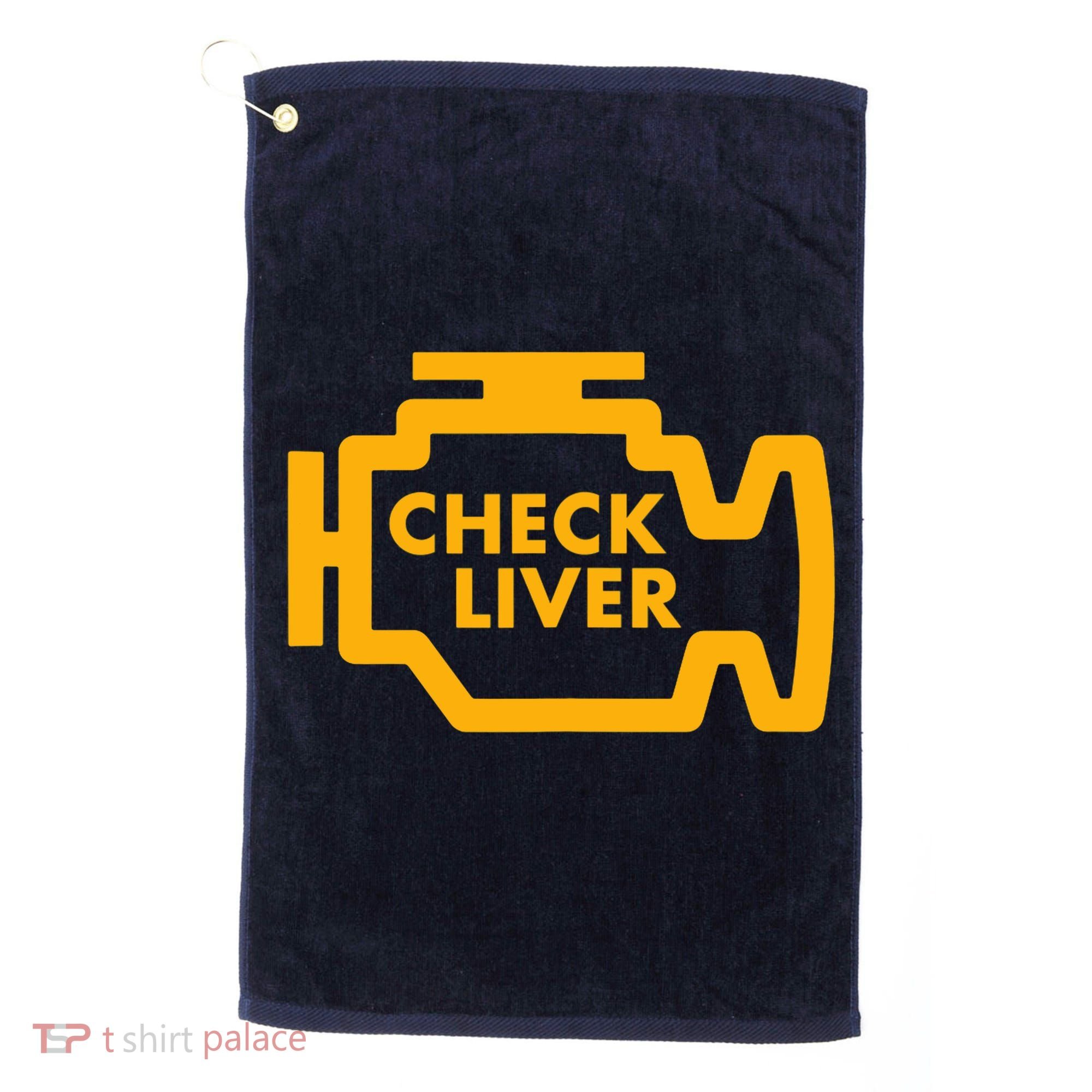 Check Liver Light Funny Drinking Tank Top Golf Towel