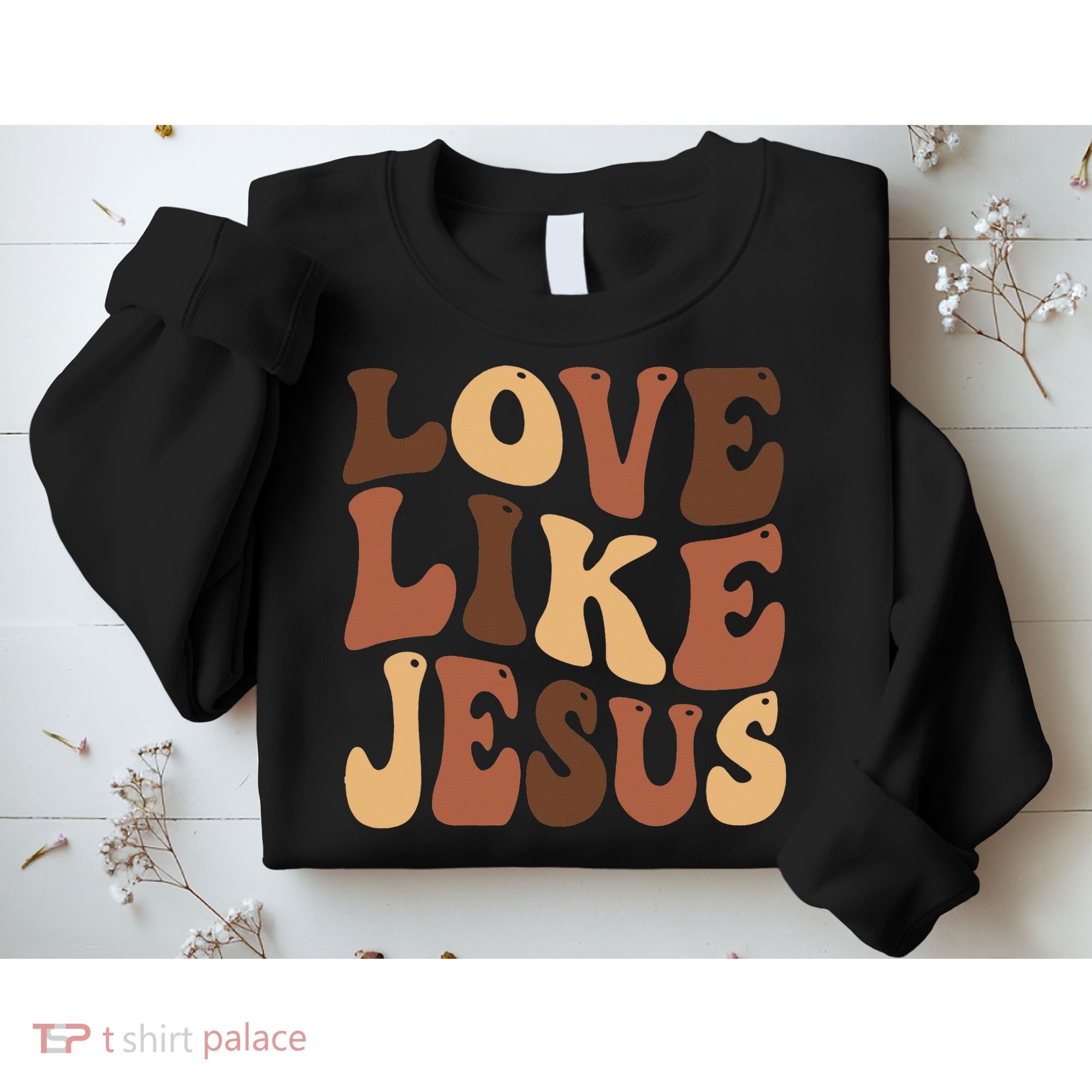 Christian Love Like Jesus Melanin Black History Sweatshirt