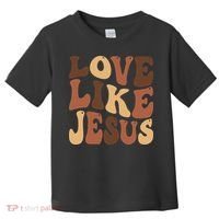 Christian Love Like Jesus Melanin Black History Toddler T-Shirt thumb 0