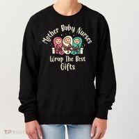 Christmas L&D Labor Mother Baby Nurses Wrap the Best Gifts Women's Sweatshirt thumb 0