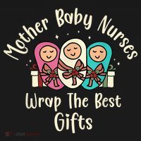 Christmas L&D Labor Mother Baby Nurses Wrap the Best Gifts T-Shirt thumb 7