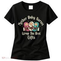 Christmas L&D Labor Mother Baby Nurses Wrap the Best Gifts Women's T-Shirt thumb 0