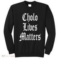Cholo Lives Matter Latino Mexican Raza Chicano Oldies Brown Sweatshirt thumb 0