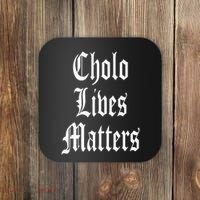 Cholo Lives Matter Latino Mexican Raza Chicano Oldies Brown Coaster thumb 0