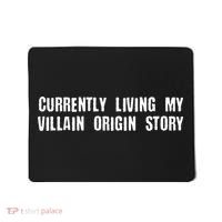 Currently Living My Villian Origin Story Mousepad thumb 0