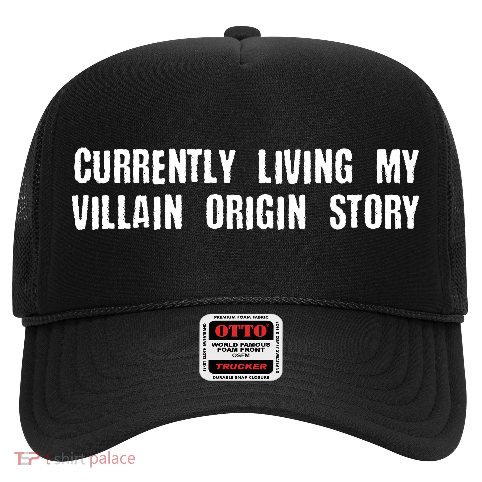Currently Living My Villian Origin Story Hat