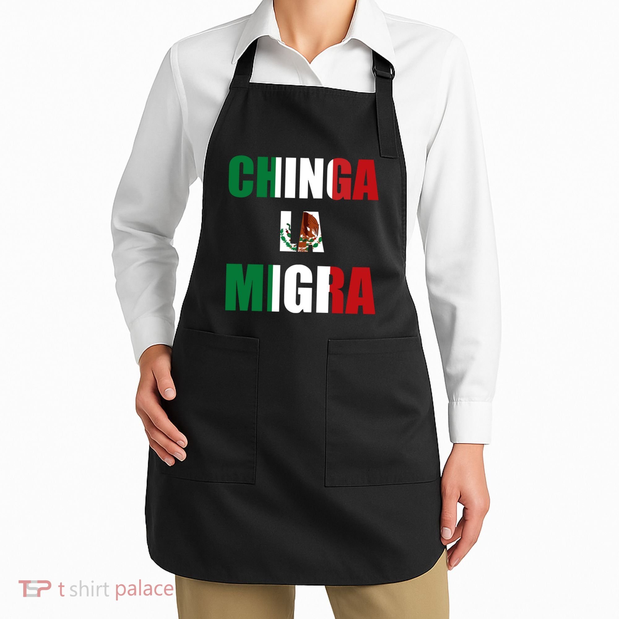 Chinga La Migra Pro Immigration Apron