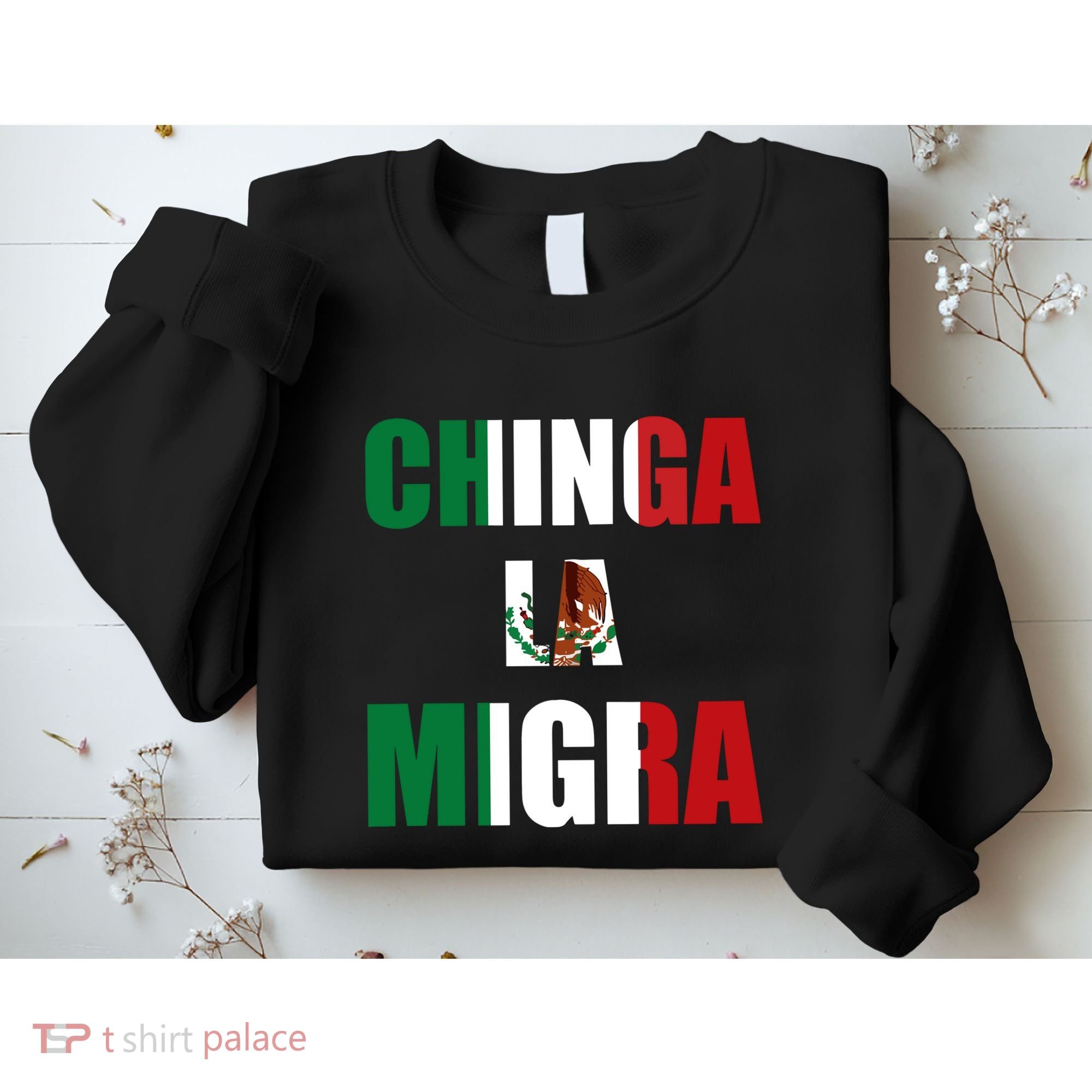 Chinga La Migra Pro Immigration Sweatshirt
