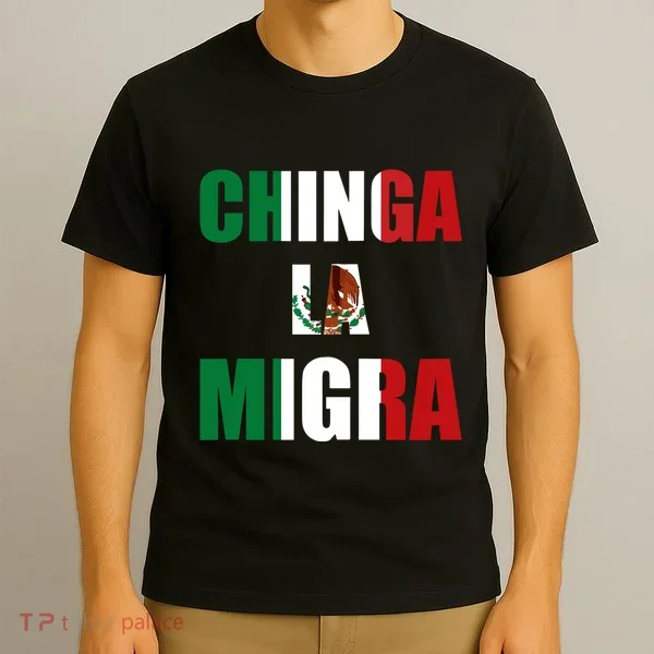 Chinga La Migra Pro Immigration T-Shirt