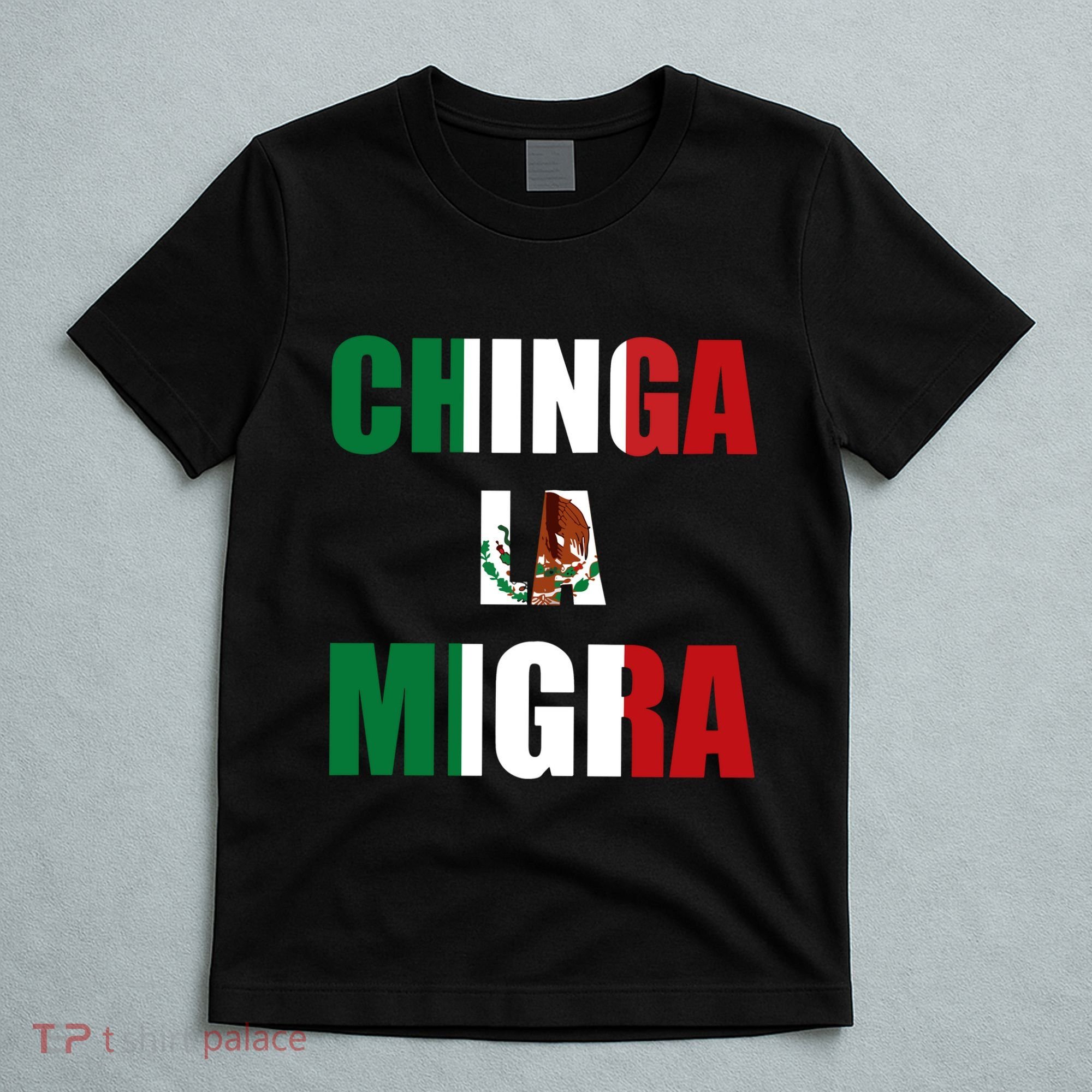 Chinga La Migra Pro Immigration T-Shirt
