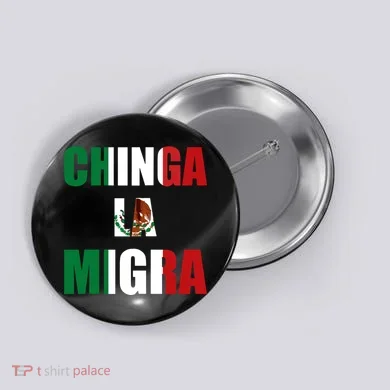 Chinga La Migra Pro Immigration Button