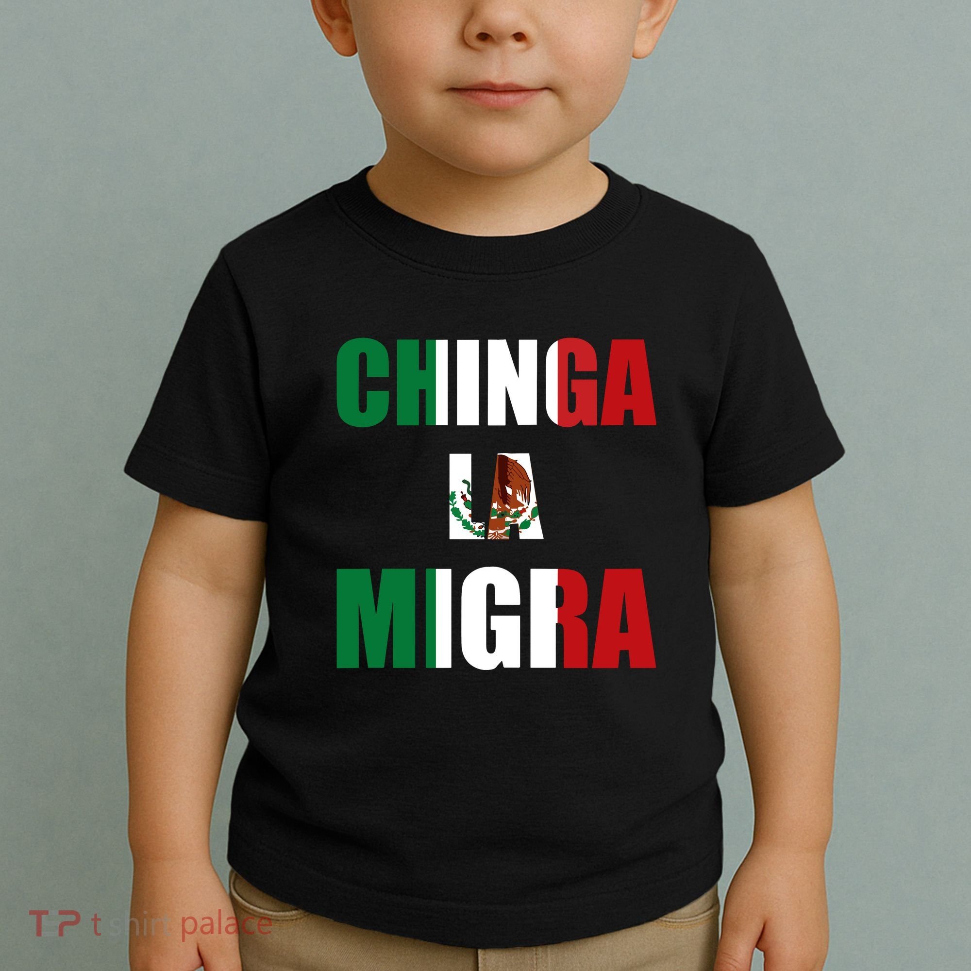Chinga La Migra Pro Immigration Toddler T-Shirt
