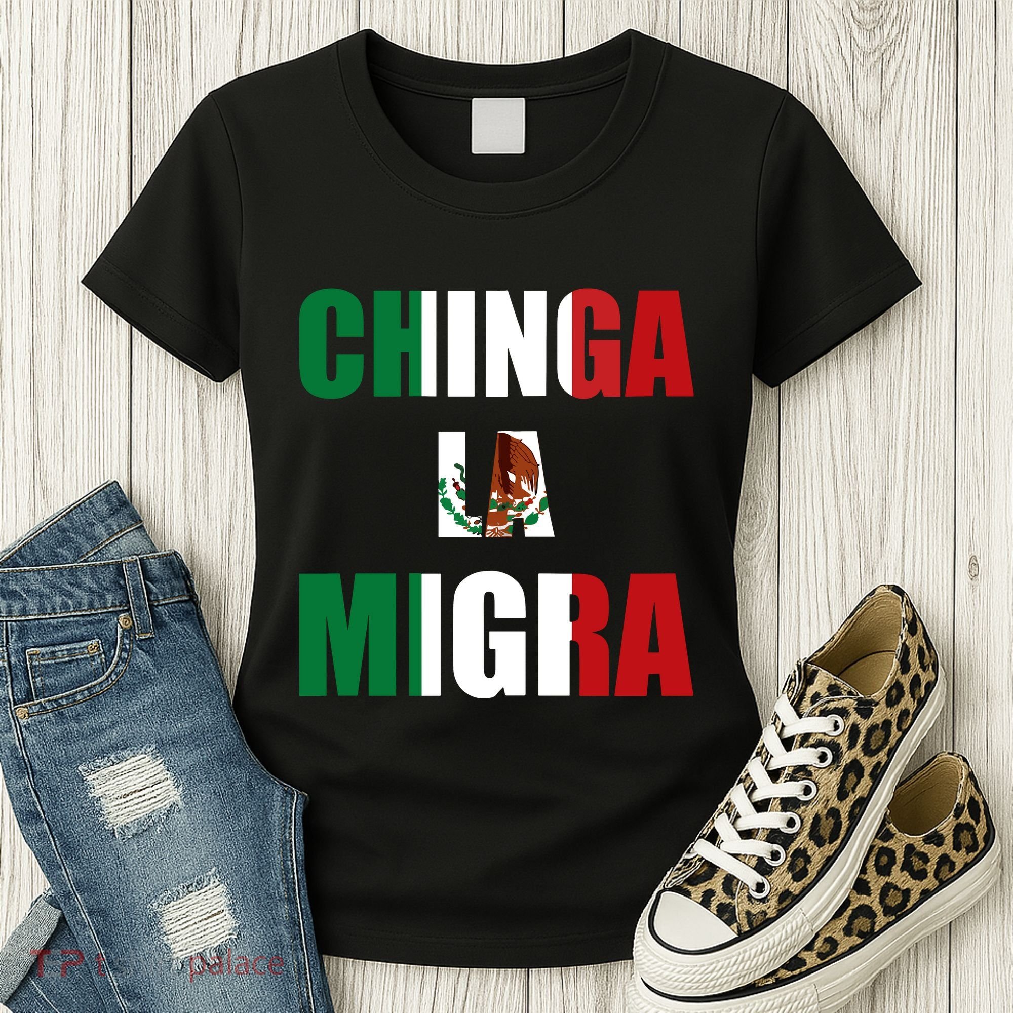 Chinga La Migra Pro Immigration Women's T-Shirt