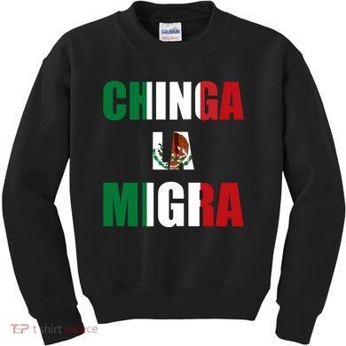 Chinga La Migra Pro Immigration Kids Sweatshirt