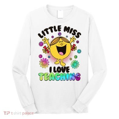 Cute Little Miss I Love Teaching Long Sleeve Shirt
