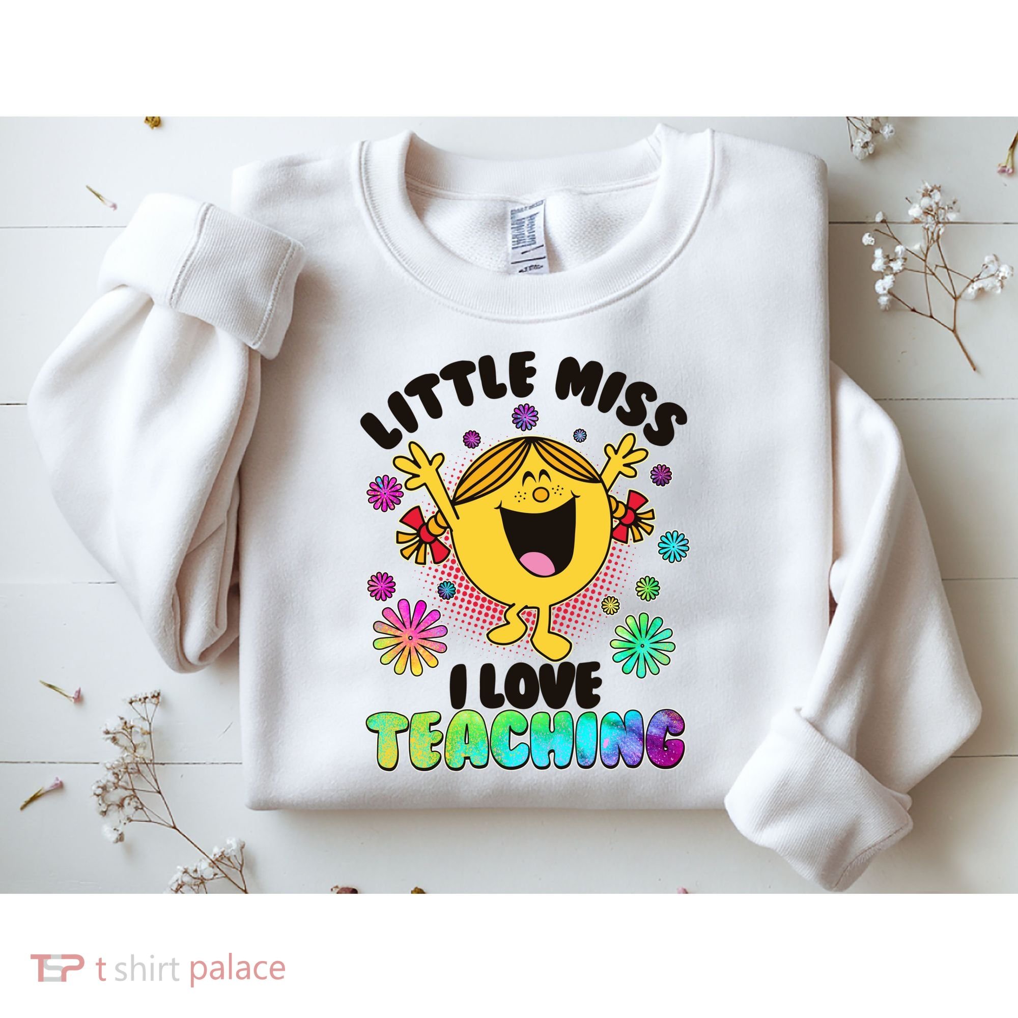 Cute Little Miss I Love Teaching Sweatshirt