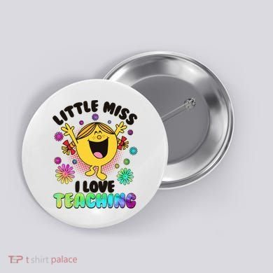 Cute Little Miss I Love Teaching Button