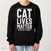 Cat Lives Matter Funny Cat Lovers Women's Sweatshirt thumb 0