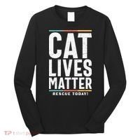 Cat Lives Matter Funny Cat Lovers Long Sleeve Shirt thumb 0
