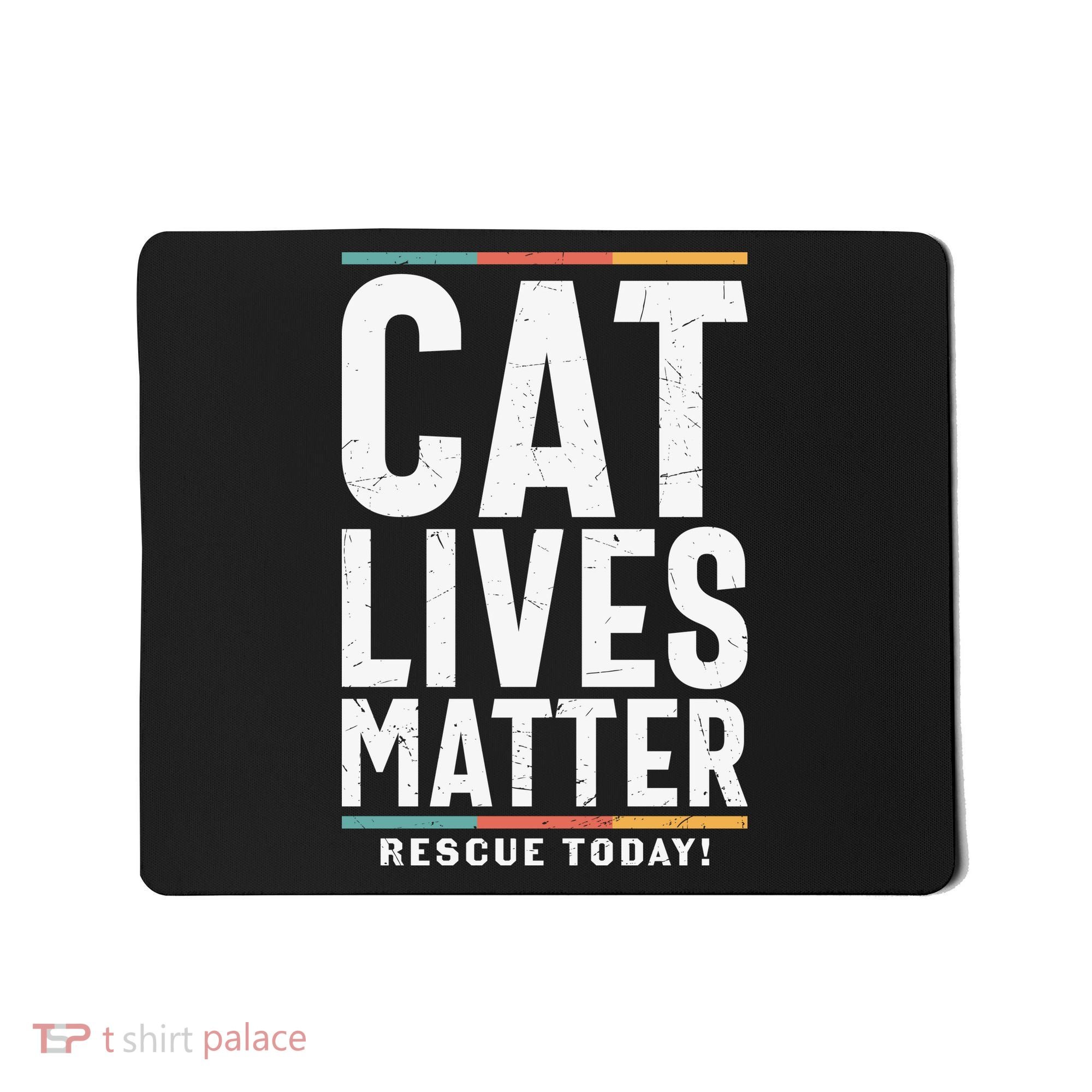 Cat Lives Matter Funny Cat Lovers Mousepad