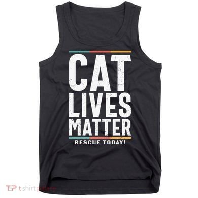 Cat Lives Matter Funny Cat Lovers Tank Top