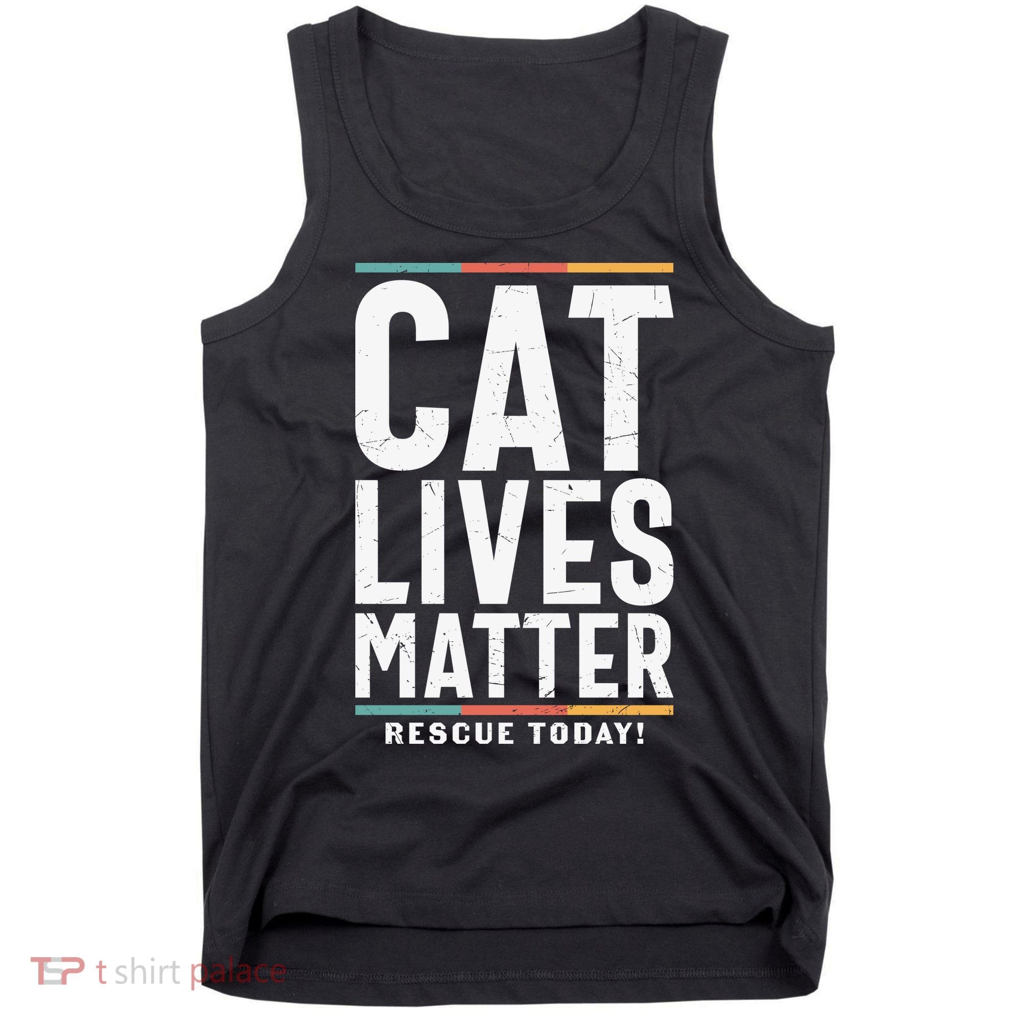 Cat Lives Matter Funny Cat Lovers Tank Top