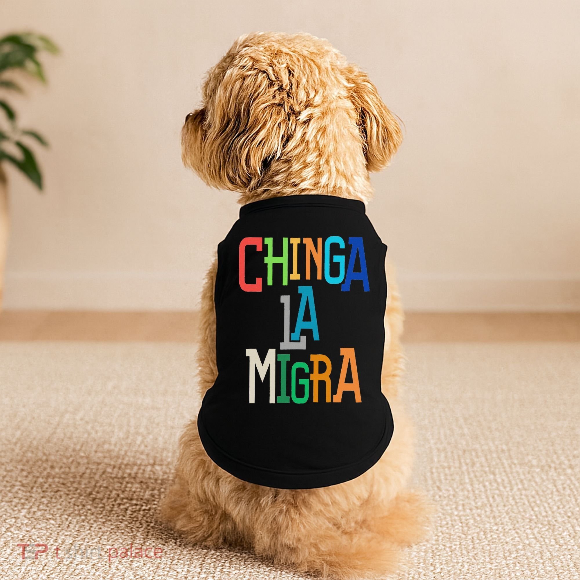 Chinga La Migra Bold Political Matching Doggie Tank