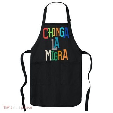 Chinga La Migra Bold Political Matching Apron