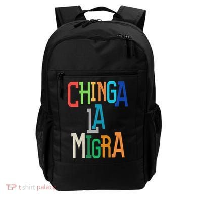 Chinga La Migra Bold Political Matching Backpack