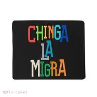 Chinga La Migra Bold Political Matching Mousepad thumb 0