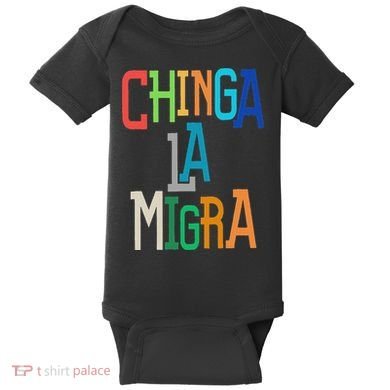 Chinga La Migra Bold Political Matching Baby Bodysuit