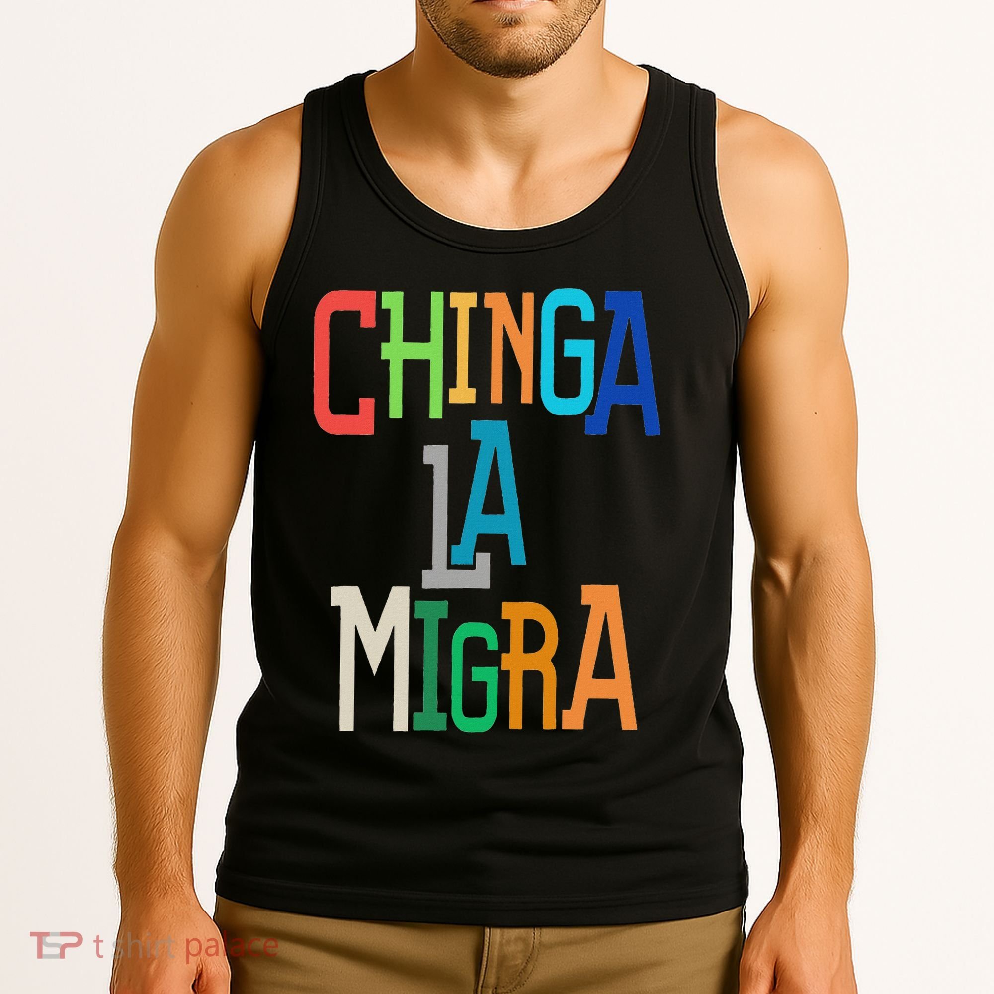 Chinga La Migra Bold Political Matching Tank Top