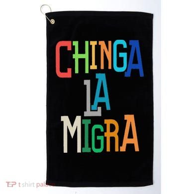 Chinga La Migra Bold Political Matching Golf Towel