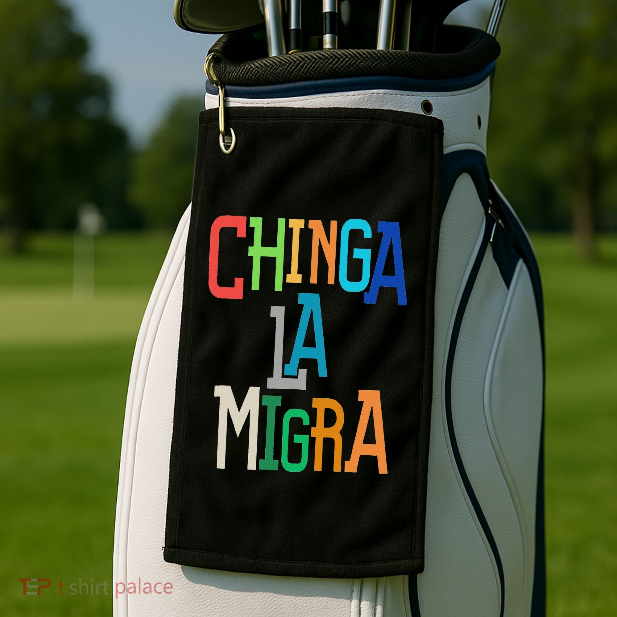 Chinga La Migra Bold Political Matching Golf Towel