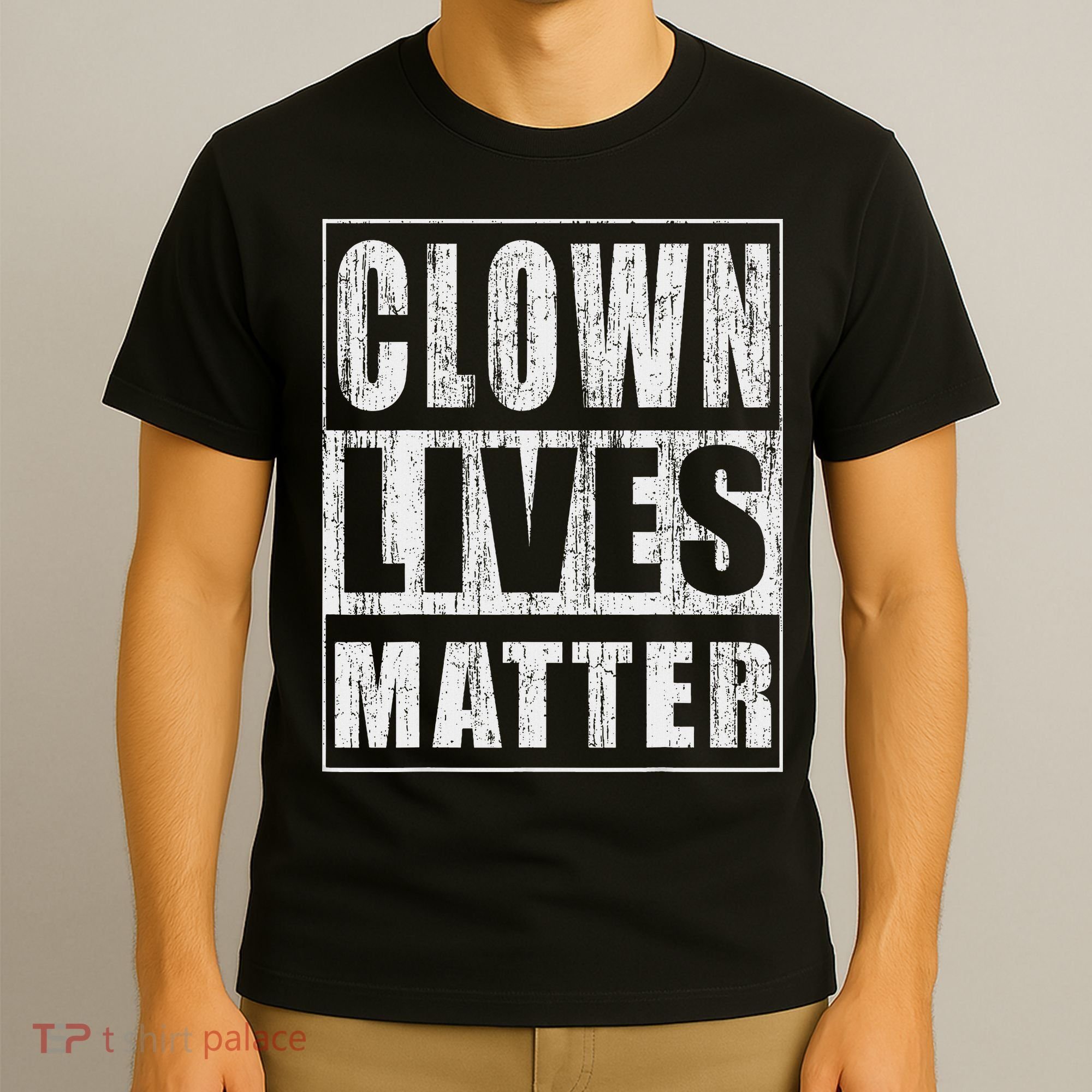Clown Lives Matter Funny Halloween Gift T-Shirt